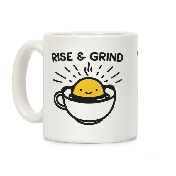 Rise & Grind Coffee Mug Rise & Grind Coffee Mug