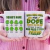 Roll Roll Roll Your Dope Gently To The End Personalized Weed Mug Gift For Friends