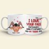Romantic Couple, I Love Your Face, Personalized Coffee Mug, Gifts For Couple Romantic Couple, I Love Your Face, Personalized Coffee Mug, Gifts For Couple