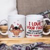 Romantic Couple, I Love Your Face, Personalized Coffee Mug, Gifts For Couple Romantic Couple, I Love Your Face, Personalized Coffee Mug, Gifts For Couple