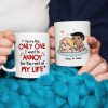 Romantic Couple, I Want To Annoy For The Rest Of My Life, Personalized Coffee Mug, Gifts For Couple Romantic Couple, I Want To Annoy For The Rest Of My Life, Personalized Coffee Mug, Gifts For Couple