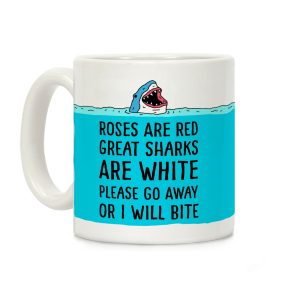 Roses Are Red Great Sharks Are White Coffee Mug