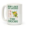 Run Like You Angered The Cuccos Coffee Mug Run Like You Angered The Cuccos Coffee Mug