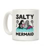 Salty Mermaid Coffee Mug Salty Mermaid Coffee Mug