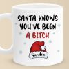 Santa Knows Who You Are - Friend Personalized Custom Mug - Christmas Gift, Birthday Gift For Best Friends, Family Members, Coworkers, Yourself Santa Knows Who You Are - Friend Personalized Custom Mug - Christmas Gift, Birthday Gift For Best Friends, Family Members, Coworkers, Yourself