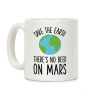 Save the Earth No Beer Coffee Mug Save the Earth No Beer Coffee Mug