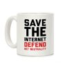 Save The Internet Defend Net Neutrality Coffee Mug