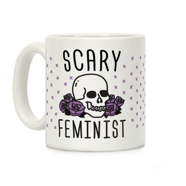 Scary Feminist Coffee Mug Scary Feminist Coffee Mug