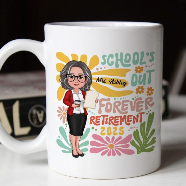 School Is Out Forever Teacher Retirement Personalized Mug