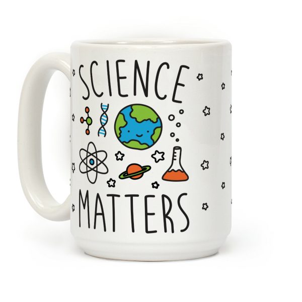 Science Matters Coffee Mug Science Matters Coffee Mug