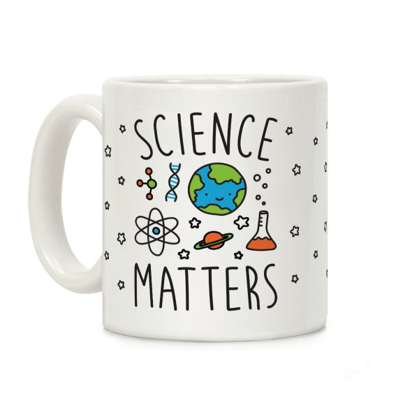 Science Matters Coffee Mug Science Matters Coffee Mug
