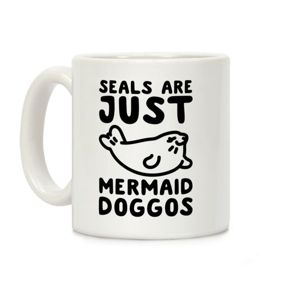 Seals Are Just Mermaid Doggos Coffee Mug Seals Are Just Mermaid Doggos Coffee Mug