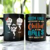 Seem Like Just Yesterday We Were Chillin' In Your Balls, Personalized Coffee Mug, Gift For Dad Seem Like Just Yesterday We Were Chillin' In Your Balls, Personalized Coffee Mug, Gift For Dad