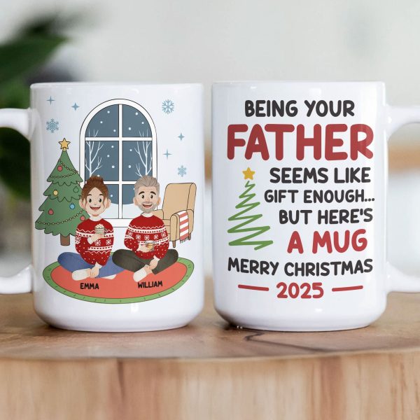Seems Like Gift Enough But Here's A Mug - Fun Mug For Family - Personalized Mug Seems Like Gift Enough But Here's A Mug - Fun Mug For Family - Personalized Mug