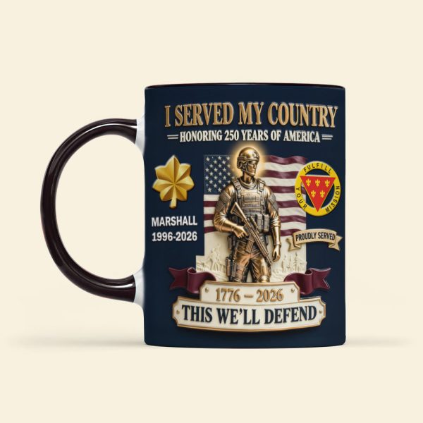 Served My Country - Personalized Accent Mug - Gift For Military, USA 250th Anniversary HH01
