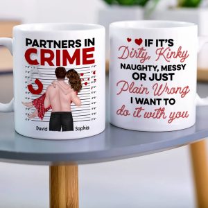 Sexy Partners In Crime - Dirty, Kinky, Just Plain Wrong - Personalized Mug, Valentine's Gift For Couple