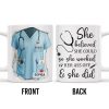 She Believed She Could So She Worked Her Ass Off & She Did, Stethoscope - Personalized Custom Coffee Mug - NUR011_MG