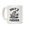 Shit's F***ed Sinking Ship Coffee Mug Shit's F***ed Sinking Ship Coffee Mug