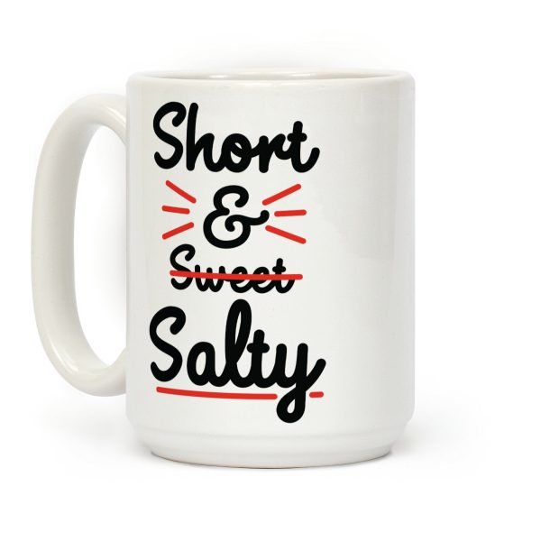 Short and Salty Coffee Mug