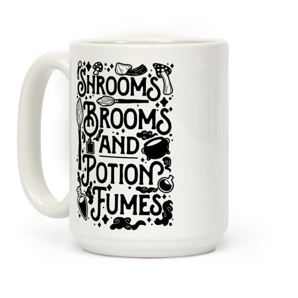 Shrooms Brooms and Potion Fumes Coffee Mug Shrooms Brooms and Potion Fumes Coffee Mug