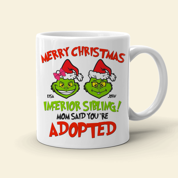 Sibling Mom Said You're Adopted, Personalized White Mug Sibling Mom Said You're Adopted, Personalized White Mug