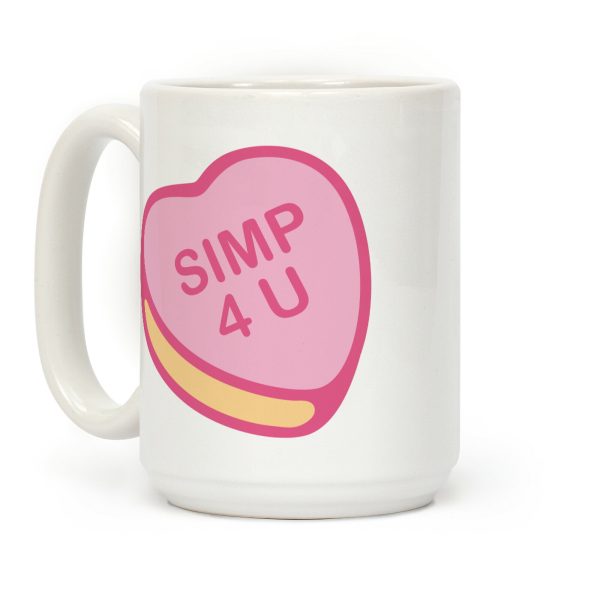 Simp 4 U Candy Heart Coffee Mug Simp 4 U Candy Heart Coffee Mug