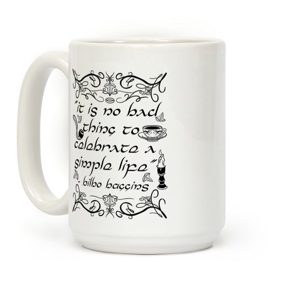Simple Life Bilbo Quote Coffee Mug Simple Life Bilbo Quote Coffee Mug