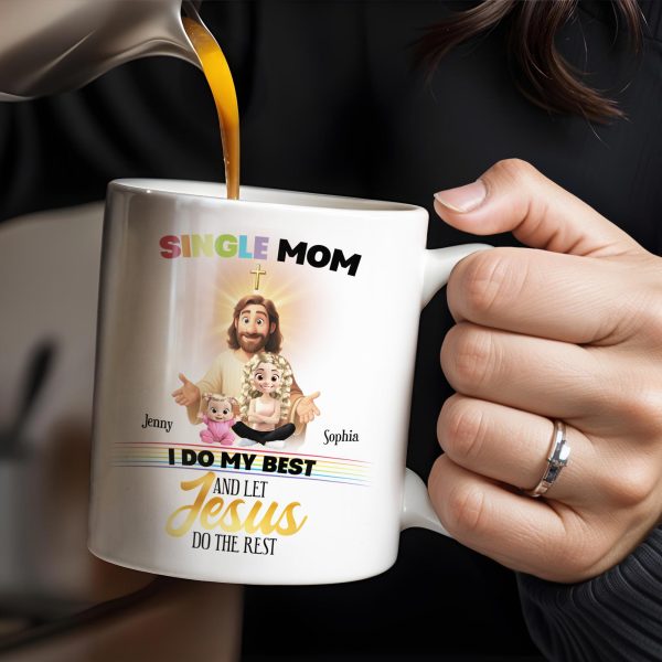 Single Mom, I Do My Best And Let Jesus Do The Rest, Family And Cross - Personalized Custom Coffee Mug - FTH059_MG Single Mom, I Do My Best And Let Jesus Do The Rest, Family And Cross - Personalized Custom Coffee Mug - FTH059_MG
