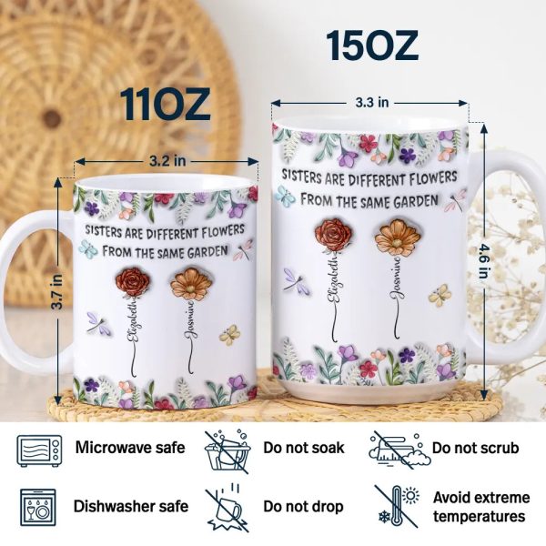 Sisters Are Different Flowers From The Same Garden Birth Flowers - 3D Inflated Effect Printed Mug, Personalized White Edge-to-Edge Mug Sisters Are Different Flowers From The Same Garden Birth Flowers - 3D Inflated Effect Printed Mug, Personalized White Edge-to-Edge Mug