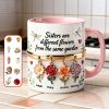 Sisters Are Different Flowers From The Same Garnden - Personalized Accent Mug - Gift For Sisters, Family HH01 Sisters Are Different Flowers From The Same Garnden - Personalized Accent Mug - Gift For Sisters, Family HH01