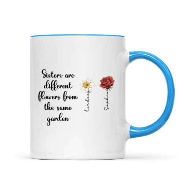 Sisters Are Diffrent Flowers From The Same Garden Personalized Mug, Long Distance Togetherness Birthday Christmas Gift For Sisters, Siblings Sisters Are Diffrent Flowers From The Same Garden Personalized Mug, Long Distance Togetherness Birthday Christmas Gift For Sisters, Siblings