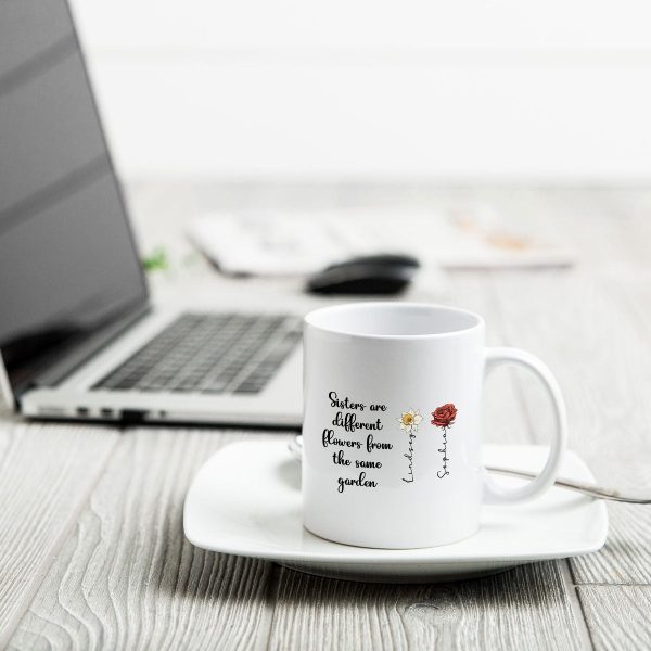 Sisters Are Diffrent Flowers From The Same Garden Personalized Mug, Long Distance Togetherness Birthday Christmas Gift For Sisters, Siblings Sisters Are Diffrent Flowers From The Same Garden Personalized Mug, Long Distance Togetherness Birthday Christmas Gift For Sisters, Siblings
