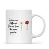 Sisters Are Diffrent Flowers From The Same Garden Personalized Mug, Long Distance Togetherness Birthday Christmas Gift For Sisters, Siblings Sisters Are Diffrent Flowers From The Same Garden Personalized Mug, Long Distance Togetherness Birthday Christmas Gift For Sisters, Siblings