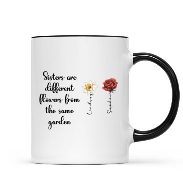 Sisters Are Diffrent Flowers From The Same Garden Personalized Mug, Long Distance Togetherness Birthday Christmas Gift For Sisters, Siblings Sisters Are Diffrent Flowers From The Same Garden Personalized Mug, Long Distance Togetherness Birthday Christmas Gift For Sisters, Siblings