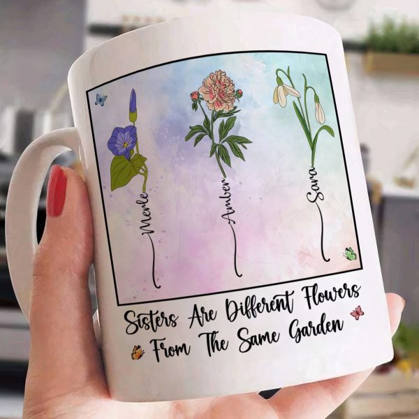 Sisters Different Flowers From The Same Garden - Personalized Mug Sisters Different Flowers From The Same Garden - Personalized Mug