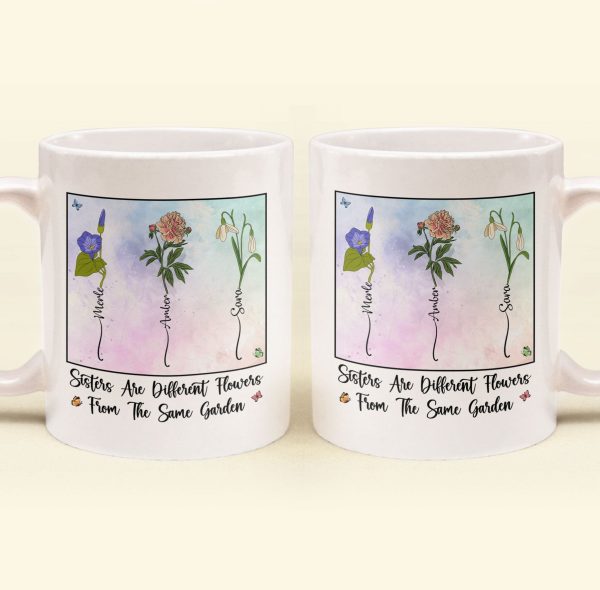 Sisters Different Flowers From The Same Garden - Personalized Mug Sisters Different Flowers From The Same Garden - Personalized Mug