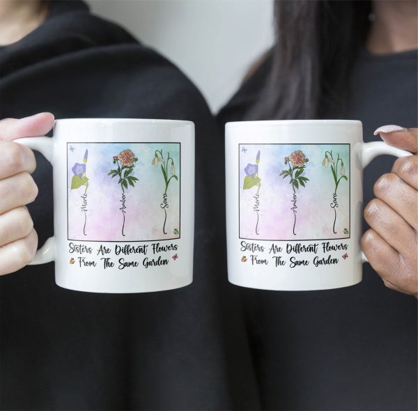 Sisters Different Flowers From The Same Garden - Personalized Mug Sisters Different Flowers From The Same Garden - Personalized Mug