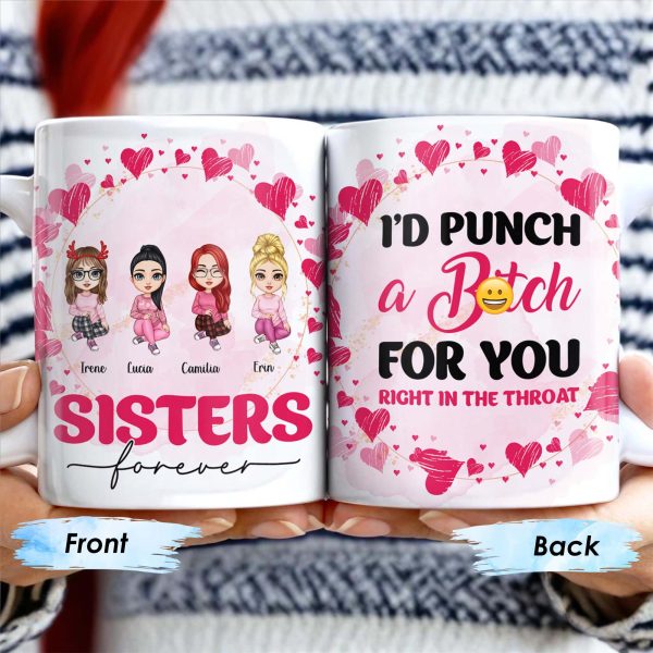 Sisters Forever Punch For You Right in The Throat Mug - Personalized Custom Coffee Mug - BST145_MG Sisters Forever Punch For You Right in The Throat Mug - Personalized Custom Coffee Mug - BST145_MG