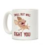 Small But Will Fight You Coffee Mug Small But Will Fight You Coffee Mug
