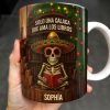 Solo Una Calaca Que Ama Los Libros With Books And Sombrero - Personalized Custom Coffee Mug - BLV010_MG Solo Una Calaca Que Ama Los Libros With Books And Sombrero - Personalized Custom Coffee Mug - BLV010_MG