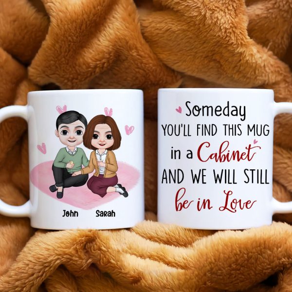 Someday You'll Find This Mug In A Cabinet, Personalized Mug, Funny Gifts For Couple Someday You'll Find This Mug In A Cabinet, Personalized Mug, Funny Gifts For Couple