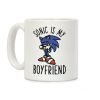 Sonic is my Boyfriend Coffee Mug Sonic is my Boyfriend Coffee Mug