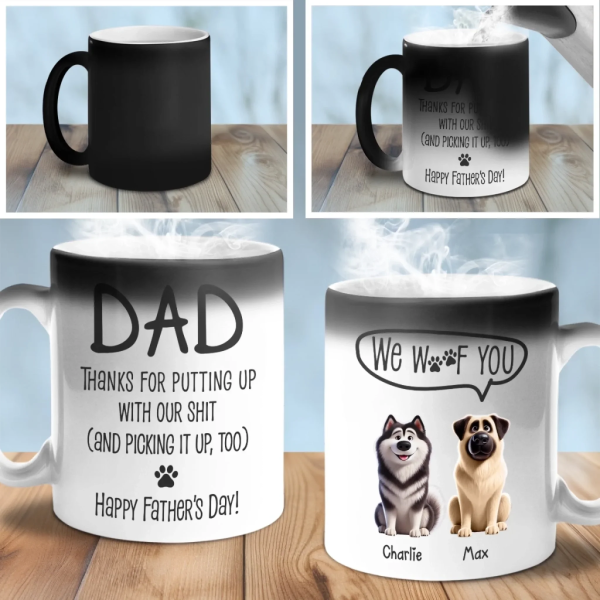 Sorry For The Mess, But Thanks For Loving Us Anyway - Dog Personalized Custom Color Changing Mug - Father's Day, Gift For Pet Owners, Pet Lovers Sorry For The Mess, But Thanks For Loving Us Anyway - Dog Personalized Custom Color Changing Mug - Father's Day, Gift For Pet Owners, Pet Lovers