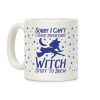 Sorry I Can't I Have Important Witch Stuff To Brew Coffee Mug Sorry I Can't I Have Important Witch Stuff To Brew Coffee Mug