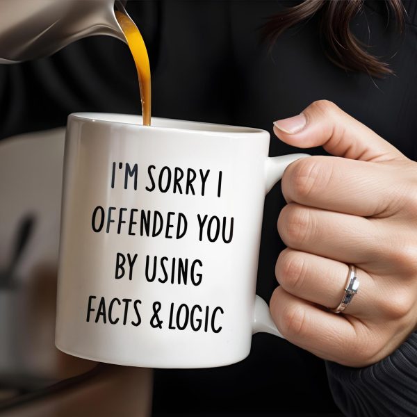 Sorry I Offended You Using Facts And Logic Mug - Personalized Custom Coffee Mug - COL079_MG Sorry I Offended You Using Facts And Logic Mug - Personalized Custom Coffee Mug - COL079_MG