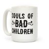 Souls of Bad Children Coffee Mug
