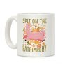 Spit on The Patriarchy Coffee Mug Spit on The Patriarchy Coffee Mug