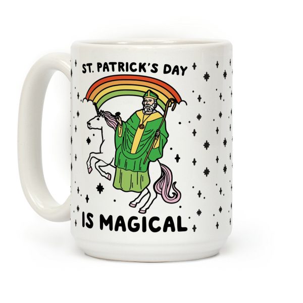 St. Patrick's Day Is Magical Coffee Mug St. Patrick's Day Is Magical Coffee Mug
