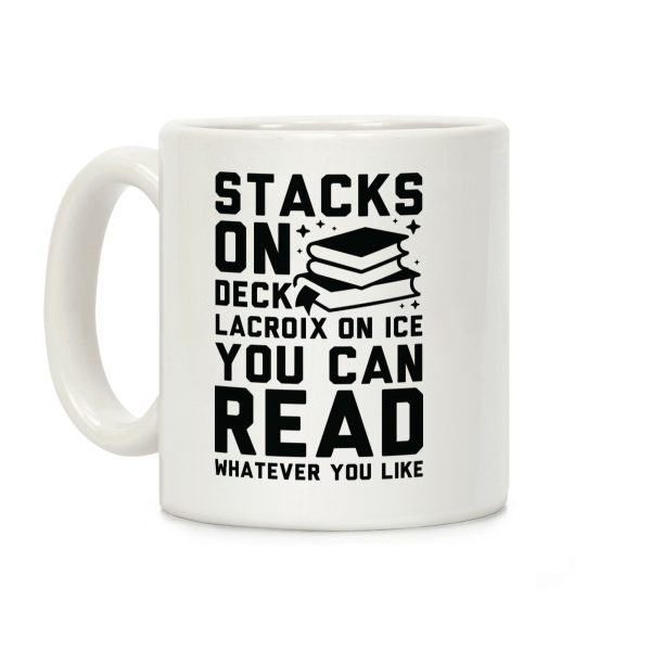 Stacks On Deck LaCroix on Ice You Can Read Whatever You Like Coffee Mug Stacks On Deck LaCroix on Ice You Can Read Whatever You Like Coffee Mug
