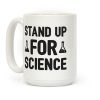Stand Up For Science Coffee Mug Stand Up For Science Coffee Mug